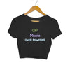 OP Means Over Powered Crop Top - Mortal Merch