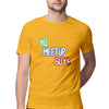 No Meetup Guys Half Sleeve T-Shirt - Mortal Merch