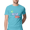 No Meetup Guys Half Sleeve T-Shirt - Mortal Merch