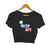 No Meetup Guys Crop Top - Mortal Merch