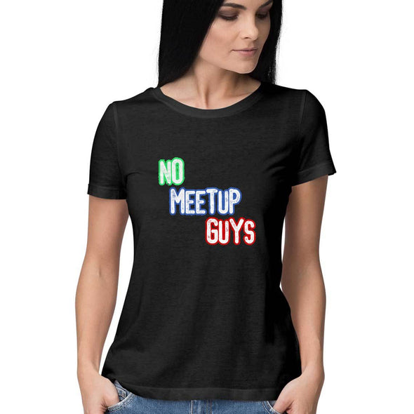 No Meetup Guys Half Sleeve T-Shirt - Mortal Merch